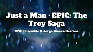 EPIC The Musical  Just a Man Lyrics [upl. by Kcirdehs]