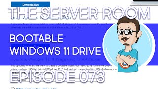 Create a Bootable Windows 11 USB Drive – The Server Room 073 [upl. by Godber]