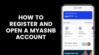 How to Register and Open a myASNB Account on the myASNB App [upl. by Alin]