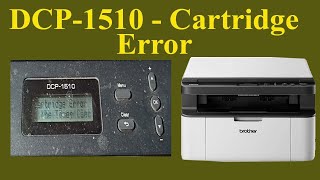 brother printer toner cartridge error fix 100 DCP1510 Cartridge Error  Brother Technical Jasis [upl. by Ititrefen]