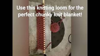 Chunky Blanket making with this loom [upl. by Ardnahcal207]