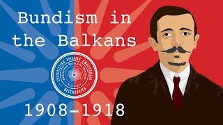 Bundism in the Balkans 19081918 [upl. by Adiana]