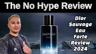 NEW DIOR SAUVAGE EAU FORTE REVIEW 2024  THE HONEST NO HYPE FRAGRANCE REVIEW [upl. by Analeh]