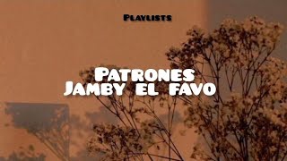 Patrones  Jamby el favo letra [upl. by Wyler557]