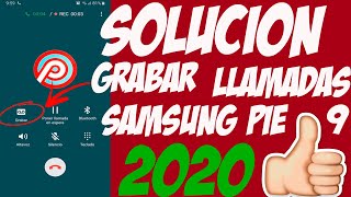 SOLUCION GRABAR LLAMADAS SAMSUNG 2020 [upl. by Bodwell]