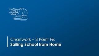 Sailing School from Home  Chartwork  3 Point Fix [upl. by Suqram]