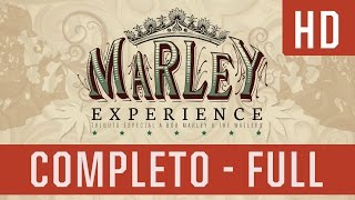 Marley Experience  Mato Seco  Completo EXCLUSIVO HD [upl. by Ardnama]