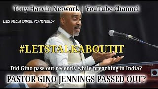 Pastor Gino Jennings passed out recently  Is this story true  LETSTALKABOUTIT with Tony Harvin [upl. by Vallie426]