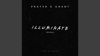 Illuminate Prayer amp Chant [upl. by Weisler567]