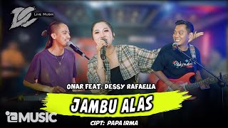 ONAR FEAT DESSY RAFAELLA  JAMBU ALAS OFFICIAL LIVE MUSIC  DC MUSIK [upl. by Firahs]