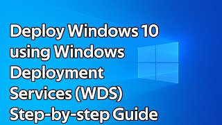 How to deploy Windows 10 with Windows Deployment Services WDS [upl. by Letram]