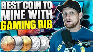 Easiest Coin To Mine on a Gaming Rig [upl. by Shipman638]