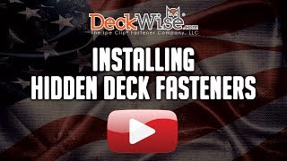 Installing DeckWise® Hidden Deck Fasteners [upl. by Yroffej276]