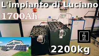 OFFGRID CON 2200kg DI PIOMBO QUESTO LIMPIANTO DI LUCIANO [upl. by Kermy]