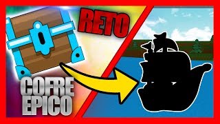 RETO DEL COFRE EPICO  ROBLOX  Build a Boat for Treasure [upl. by Ruthann563]