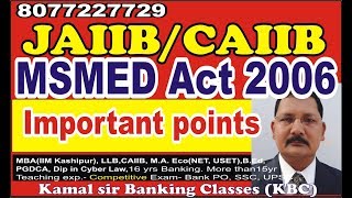 What is MSMED Act 2006 basics for JAIIB CAIIB by Kamal krishna 280419 [upl. by Narahs]