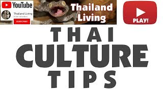 Thai Culture Tips  Dos and Donts in Thailand 🇹🇭Thailand Living [upl. by Nedap]