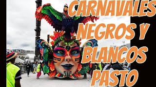 Carnavales pasto negros y blancos que hermosa vista pasto carnavales 2024 [upl. by Chastity460]