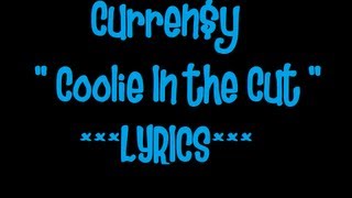 Curreny ☺ Coolie In The Cut Lyrics [upl. by Caressa]