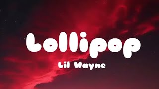 Lollipop  Lyrics  Lil Wayne [upl. by Eatnod]