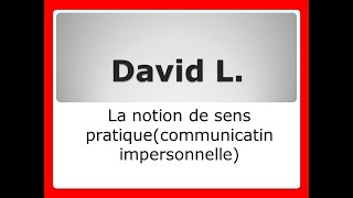 La notion de sens pratique communication impersonnelle [upl. by Geraldine]