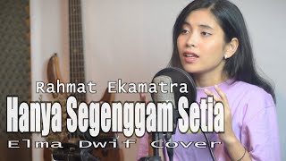 Hanya Segenggam Setia  Rahmat Ekamatra Elma Bening Musik Cover [upl. by Woody]