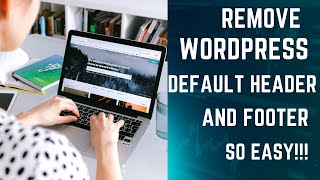 How To Remove Default Header and Footer in WordPress [upl. by Mittel77]