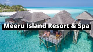 Meeru Island Resort amp Spa  Maldives  Maldives Top Resorts  Budget resort 2022 [upl. by Dyrrej292]