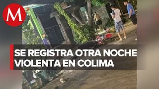 Reportan al menos 4 asesinatos en noche violenta en Colima [upl. by Anehsuc]