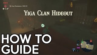 Legend of Zelda Breath of the Wild  Yiga Clan Hideout Guide [upl. by Yecnay]