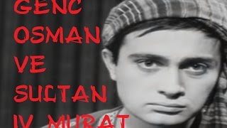 Genç Osman ve Sultan IV Murat  Eski Türk Filmi Tek Parça [upl. by Llenehc730]