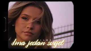 Ilma Karahmet  Ima jedan svijet Official Music Video [upl. by Vevine204]