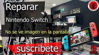 REPARACION NINTENDO SWITCH SIN IMAGEN [upl. by Lindo]