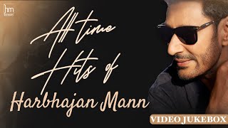 All Time Hits of Harbhajan Mann  Video Jukebox  New Punjabi Songs 2024 [upl. by Lyndy]