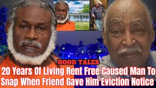 20 Years Of Living Rent Free Caused Man To Snap When Friend Gave Him Eviction Notice [upl. by Cletis172]