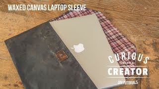 19 Waxed Canvas Laptop Sleeve  DIY Curious Creator [upl. by Bred]