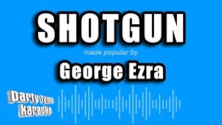 George Ezra  Shotgun Karaoke Version [upl. by Codi]