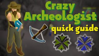 Crazy Archeologist Quick Guide  OSRS [upl. by Mahtal]