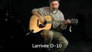 Larrivee Guitars P09 and D10 [upl. by Sanderson]