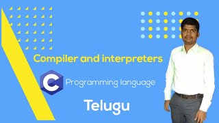 overview of compilers and interpreters explanation in telugu [upl. by Ressay]