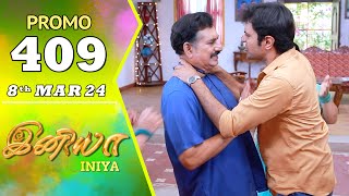 INIYA Serial  Episode 409 Promo  இனியா  Alya Manasa  Saregama TV Shows Tamil [upl. by Trauts]