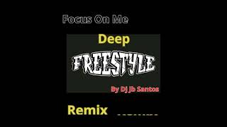 Deepscale  Focus On Me  Paul Lock  DeepFreestyle Remix By Dj Jb Santos [upl. by Nisbet694]