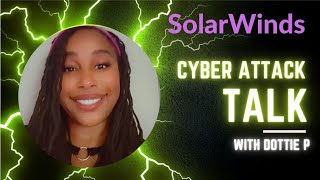 Intro into Cyber  Cyber Attack Talk  SolarWinds [upl. by Anik]