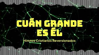 Cuán Grande es Él House Version [upl. by Enialem229]