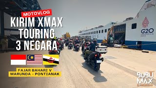 PERSIAPAN KIRIM XMAX TOURING 3 NEGARA KAPAL FAJAR BAHARI V KE PONTIANAK JSTM 3BIG MAX INDONESIA [upl. by Coppola]