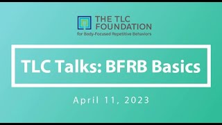 TLC Talks BFRB Basics April 11 2023 [upl. by Platus]