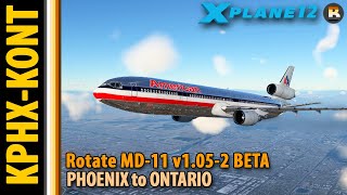 Dive bomb  XPlane 12  Phoenix to Ontario  Rotate MD11 v1052 BETA  Full Flight [upl. by Elo23]