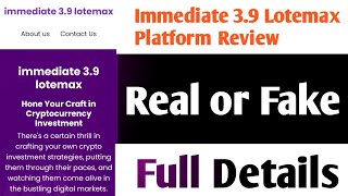 Immediate 39 Lotemax Platform Real or Fake  Immediate 39 Lotemax Review  Trading Platform [upl. by Filahk]