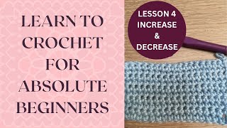 Crochet for Absolute Beginners LESSON 4 How to Decrease and Increase Single Crochet [upl. by Corrinne202]