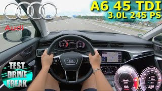 2021 Audi A6 45 TDI Quattro 245 PS TOP SPEED AUTOBAHN DRIVE POV [upl. by Yenitsed887]